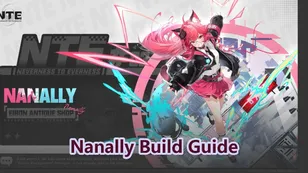 Nanally Best Build, Arc & Teams | Neverness to Everness