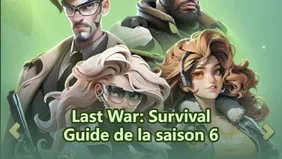 Last War: Survival - Guide de la Saison 6 Expédition Mondiale : Étapes, Récompenses & Stratégie