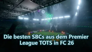 Die besten SBCs aus dem Premier League TOTS in FC 26 – ein Ranking
