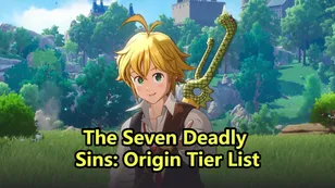 The Seven Deadly Sins: Origin Updated Tier List – May 2026