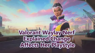 Valorant Waylay Nerf Explained  Change Affects Her Playstyle