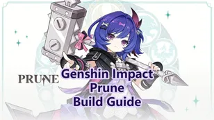 Genshin Impact Prune Build Guide, Weapons & Team Comps