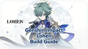 Genshin Impact Lohen Build Guide, Weapons & Team Comps