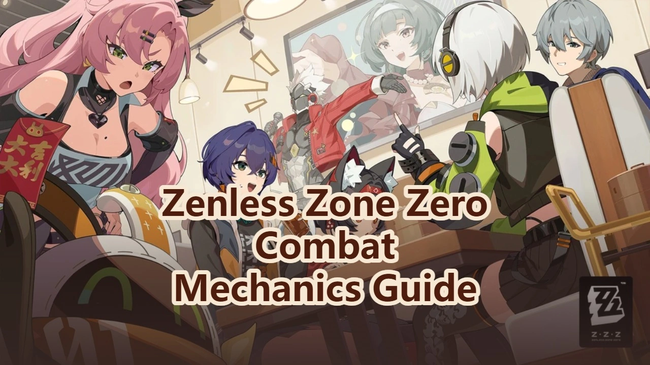 Zenless Zone Zero Combat Mechanics Guide: Attributes, Anomaly, Disorder & Vortex