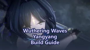 Wuthering Waves Yangyang Build Guide: Weapons, Echoes & Teams