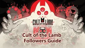 Cult of the Lamb Followers Guide：How to Get More Followers