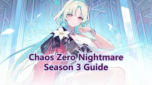 Chaos Zero Nightmare Season 3 Guide: Characters, Updates and Tips