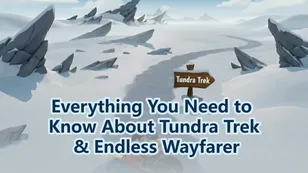 Everything You Need to Know About Tundra Trek & Endless Wayfarer in WOS