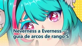 Neverness a Everness — guía de arcos de rango S