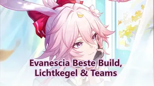 Evanescia Beste Build, Lichtkegel & Teams | Honkai: Star Rail