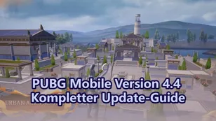 PUBG Mobile Version 4.4 Kompletter Update-Guide
