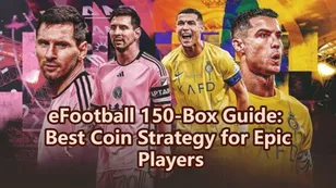 eFootball 150-Box Guide: Best Coin Strategy for Epic Players