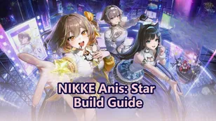 GODDESS OF VICTORY: NIKKE Anis: Star Build Guide 2026