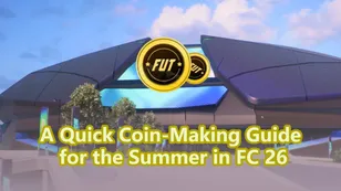 FC 26 Summer Grind Guide: Best Coin-Making Tips Before FC 27