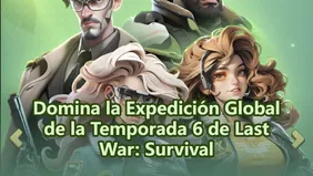 Last War: Survival - Guía de la Temporada 6 Expedición Global