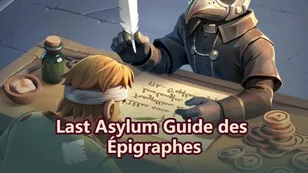 Guide des épigraphes dans Last Asylum: Plague