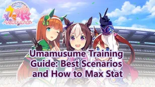 Umamusume Training Guide: Best Scenarios and How to Max Stat