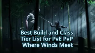 Best Build and Class Tier List for PvE PvP Where Winds Meet