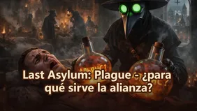 Last Asylum: Plague - ¿para qué sirve la alianza?