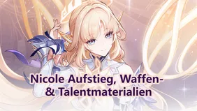 Nicole Aufstieg, Waffen- & Talentmaterialien | Genshin Impact