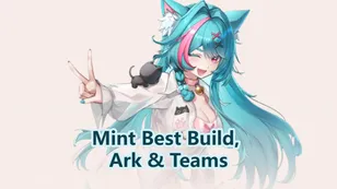 Mint Best Build, Ark & Teams | Neverness to Everness