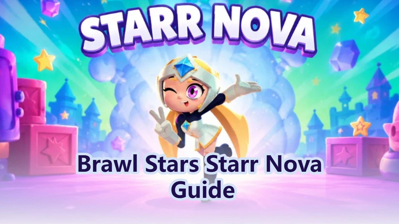 Brawl Stars Starr Nova Guide: Fähigkeiten, Builds und Tipps