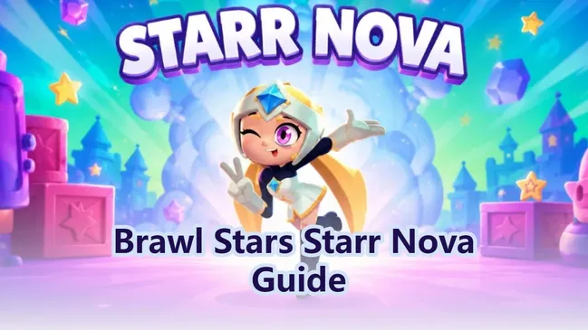 Brawl Stars Starr Nova Guide: Fähigkeiten, Builds und Tipps