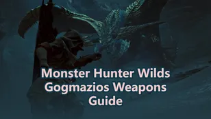 Monster Hunter Wilds Gogmazios Weapons Guide