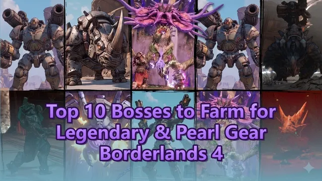 Borderlands 4: Top 10 Bosses to Farm for Legendary & Pearl Gear at Level 60