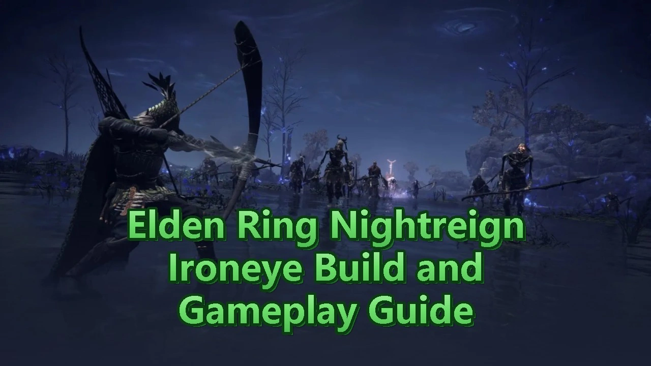 Elden Ring Nightreign Ironeye Build and Gameplay Guide