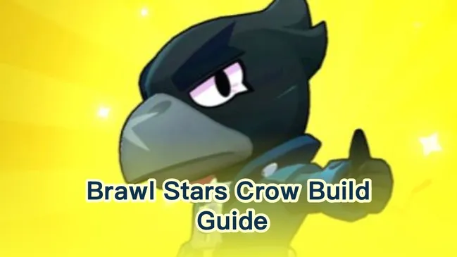 Complete Crow Build Guide for Brawl Stars