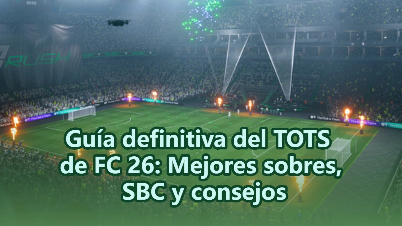 Guía para prepararte y triunfar en el TOTS Ultimate de FC 26