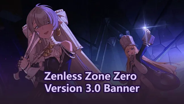 Zenless Zone Zero Version 3.0 Banner & neue Charaktere