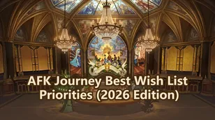 AFK Journey Best Wish List Priorities (2026 Edition)