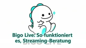 Bigo Live: So funktioniert es, Streaming-Beratung & wie du schnell wächst