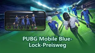 PUBG Mobile Blue-Lock-Preisweg: Belohnungen & Missionsleitfaden