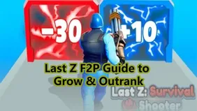 Last Z F2P Guide : Best Strategies to Grow & Outrank Other