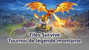 Tournoi Rising Legend Tiles Survive : Meilleur guide de préparation d'alliance