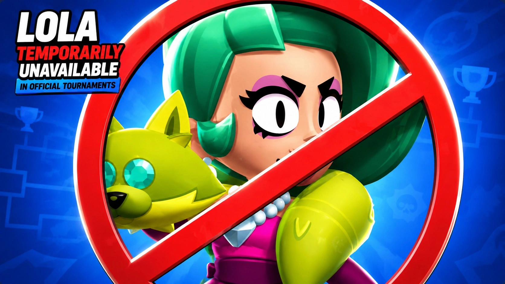 Лола в Brawl Stars временно недоступна в официальных турнирах