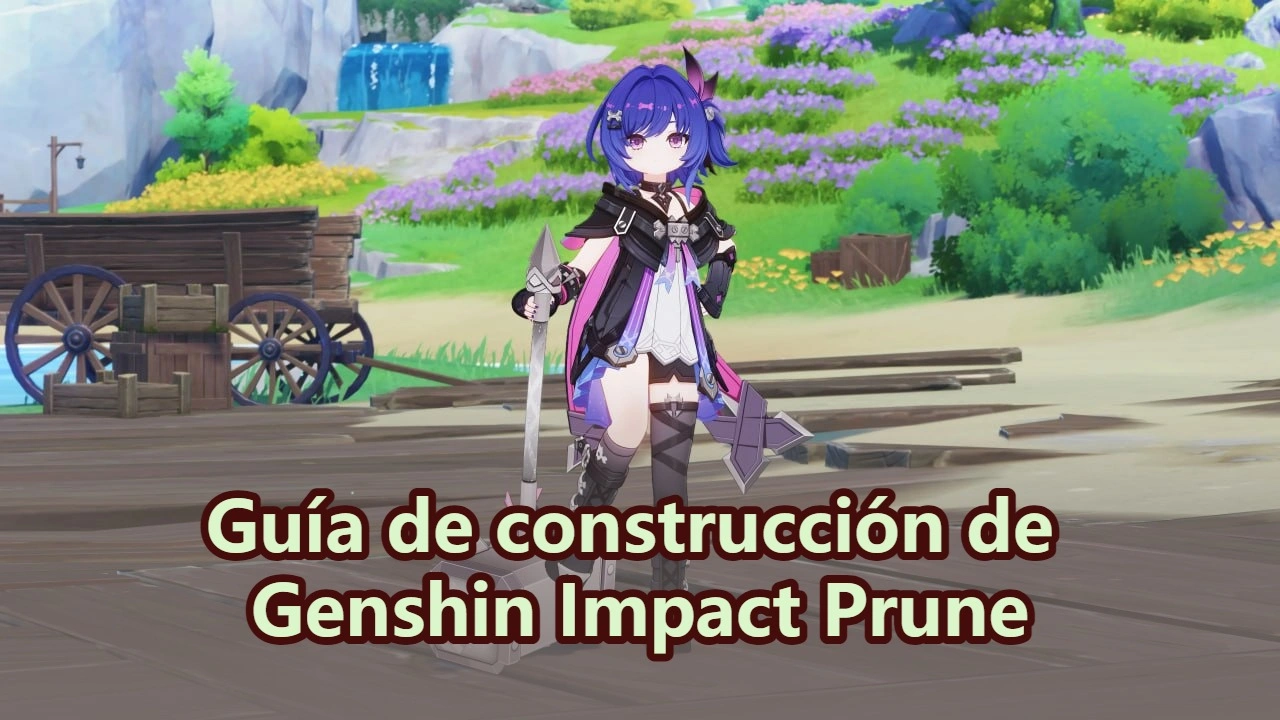 Guía de equipamiento de Genshin Impact Prune