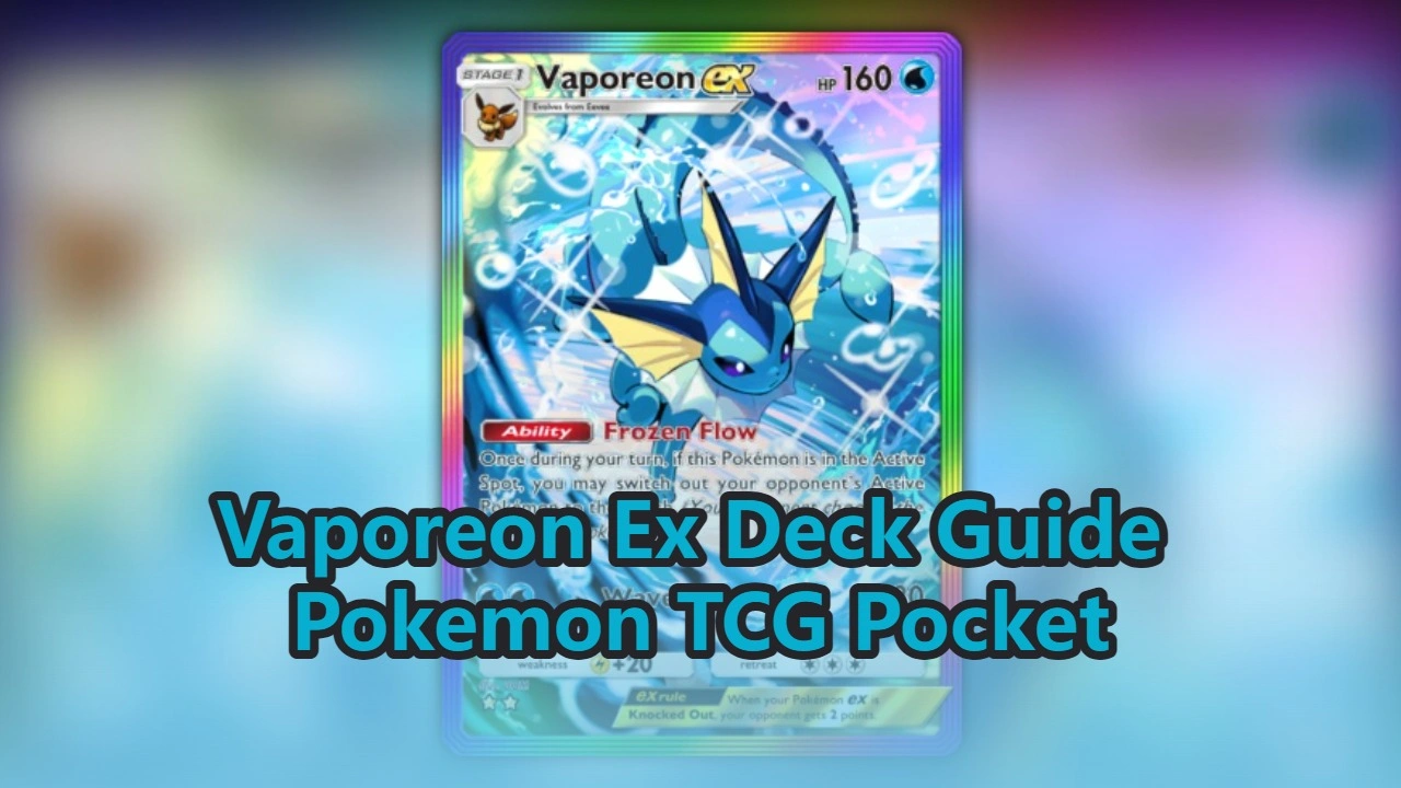 Mastering the Vaporeon EX Deck in Pokémon TCG Pocket
