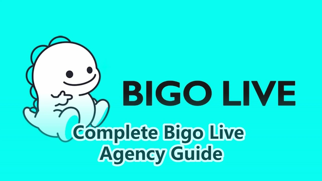 Complete Bigo Live Agency Guide: Join or Create an Agency