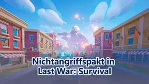 Nichtangriffspakt in Last War: Survival — NAP 4, NAP 10 und NAP 12