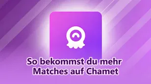 So bekommst du mehr Matches auf Chamet: Bewährter Leitfaden mit Tipps