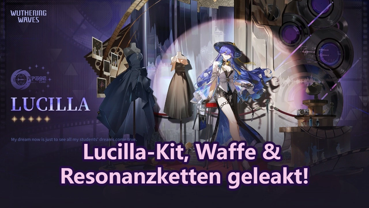 Lucilla-Kit, Waffe & Resonanzketten geleakt! | Wuthering Waves