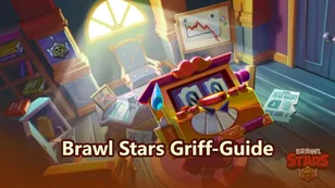 Brawl Stars Griff-Guide: Starpowers, Gadgets, Ausrüstungen