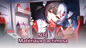 matériaux d'ascension, Arc signature et matériaux de compétence de Lacrimosa | Neverness to Everness