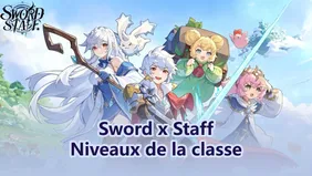 Liste des tiers de classe Sword x Staff : guide du débutant