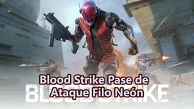 Blood Strike: Guía del Pase Neon Edge:recompensas y cómo desbloquearlo