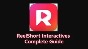 ReelShort Interactives Complete Guide: Choose Your Story